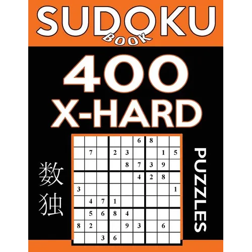 Sudoku Book 400 Extra Hard Puzzles: Sudoku Puzzle Book With Only One Level of Difficulty