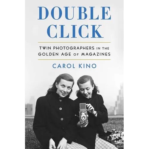 Double Click: Twin Photographers in the Golden Age of Magazines