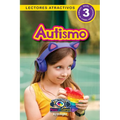 Autismo: Entiende tu mente y tu cuerpo (Lectores atractivos, nivel 3)