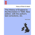 The History of England to the Revolution in 1688. New edition, with the author's last corrections, etc. VOLUMETHE FOURTH