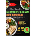 The Complete Mediterranean Diet Cookbook