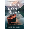Fish Don't Clap: Planning For A Purposeful Retirement