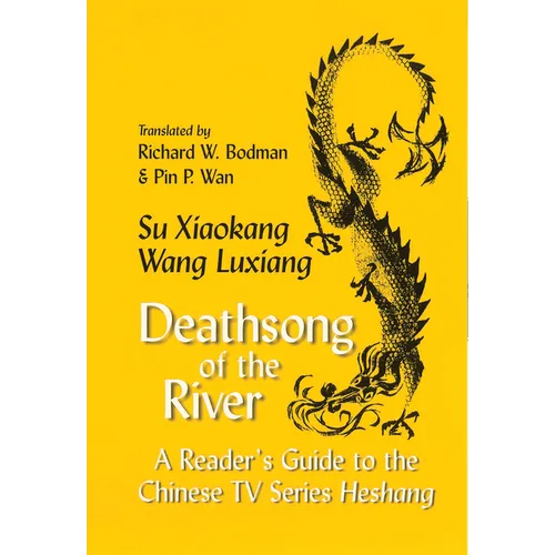 Deathsong of the River: A Reader's Guide to the Chinese TV Series Heshang