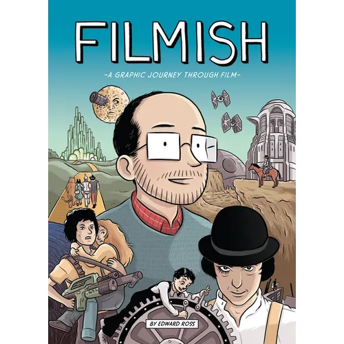 Filmish: A Graphic Journey Through Film