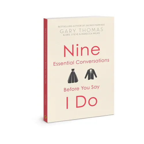 Nine Essential Conversations Before You Say I Do