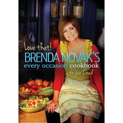 Love That! Brenda Novak's Every Occasion Cookbook with Jan Coad: (All Proceeds to Diabetes Research)