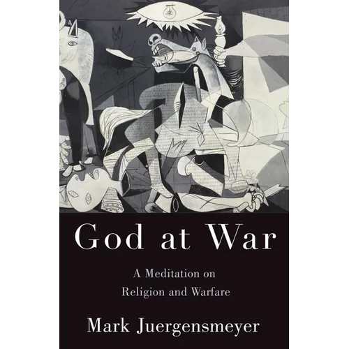 God at War: A Meditation on Religion and Warfare