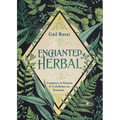 Enchanted Herbal: Connect to Nature & Celebrate the Seasons