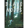 Brave in the Woods