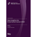 New Insights into Endometrial Cancer 2022