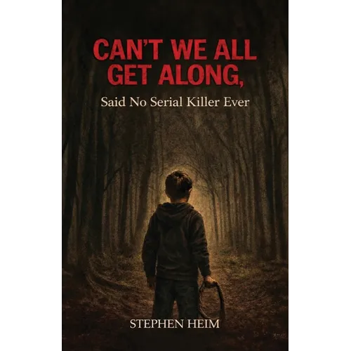 Can't We All Get Along, Said No Serial Killer Ever