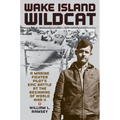 Wake Island Wildcat: A Marine Fighter Pilot's Epic Battle at the Beginning of World War II