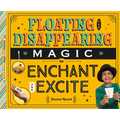 Floating and Disappearing Magic to Enchant and Excite