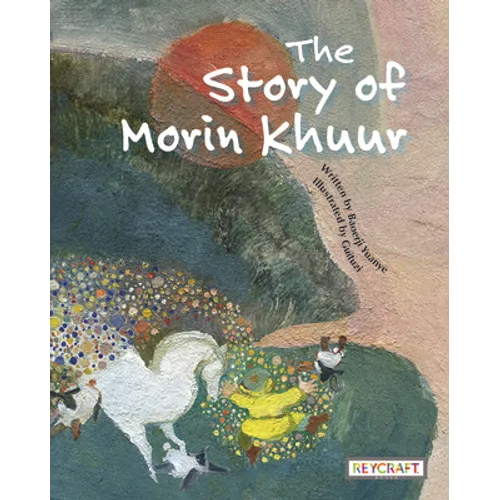 The Story of Morin Khuur