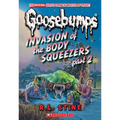 Invasion of the Body Squeezers: Part 2 (Goosebumps Classics #42)