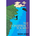 The Conspiracy Tourist: Travels Through a Strange World