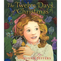 The Twelve Days of Christmas: A Christmas Holiday Book for Kids