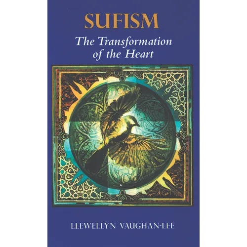 Sufism: The Transformation of the Heart