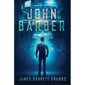 John Barber: A Tale of Two Times