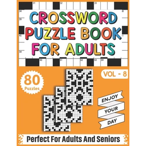 Crossword Puzzle Book For Adults: 80 Easy Fun and Relaxing Crossword Puzzles, Brain Teasers & Games For Adults Men And Women For Entertainment