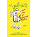 Eggbert's Count-down for Expectant Fathers: From the original published in 1970