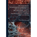 Recherches de morphologie comparative sur les relations du prognathisme avec le développement encéphalique et l'aire du trou occipital