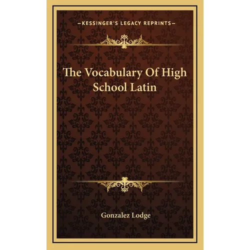 The Vocabulary Of High School Latin