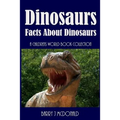 Dinosaurs: Amazing Pictures And Fun Facts Book About Dinosaurs