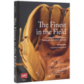 The Finest in the Fieldâ(r): A History of Baseball Through 50 Iconic Gloves
