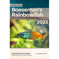 Boeseman's Rainbowfish: From Novice to Expert. Comprehensive Aquarium Fish Guide