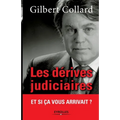 Les dérives judiciaires: Et si ça vous arrivait ?