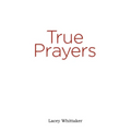 True Prayers