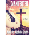 Manifested Plans: God Leads, You Follow