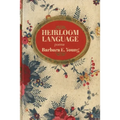 Heirloom Language: Poems