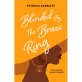 Blinded by the Brass Ring