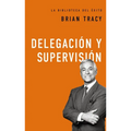 Delegación Y Supervisión