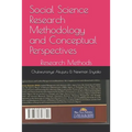 Social Science Research Methodology and Conceptual Perspectives: Research Methods