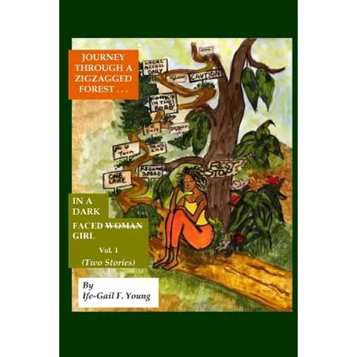 Journey Through A Zigzagged Forest: In A Dark Faced Girl