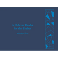 A Hebrew Reader for the Psalms: 40 Beloved Texts