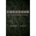 Creation: Ancient Myth or Living History