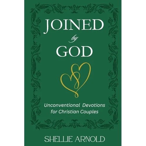 Joined by God: Unconventional Devotions for Christian Couples