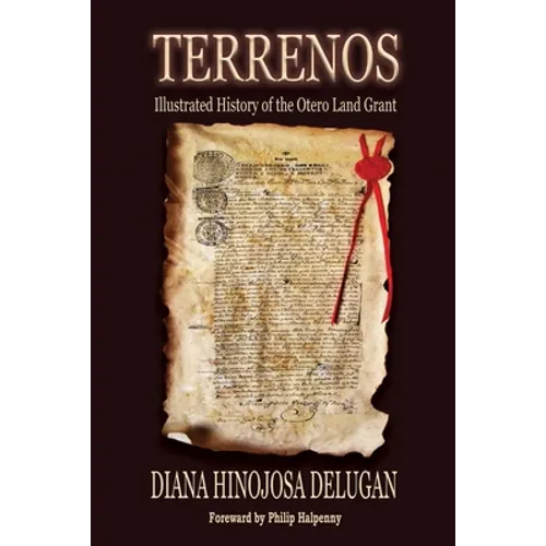 Terrenos: Illustrated History of the Otero Land Grant
