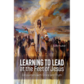 Learning to Lead at the Feet of Jesus: Encounters with Grace and Truth