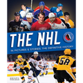 The NHL in Pictures and Stories: The Definitive History