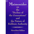 Maimonides on the Decline of the Generations and the Nature of Rabbinic Authority