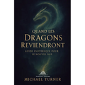 Quand les Dragons Reviendront: Guide Ésotérique pour le Nouvel Âge