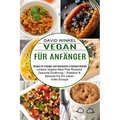 Vegan Für Anfänger: Leckere Vegane Meal Prep Rezepte! Gesunde Ernährung - Praktisch & Bewusst Für Ein Leben Voller Energie (Rezepte Für Anfänger Zum N