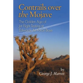 Contrails Over the Mojave: The Golden Age of Jet Flight Testing at Edwards Air Force Base