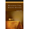 Measuring Time, Making History