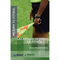 Mejora Tu Fútbol: Las Reglas de Juego de Fútbol-11: Fichas Teórico-Prácticas para Jugadores de 13 a 15 años